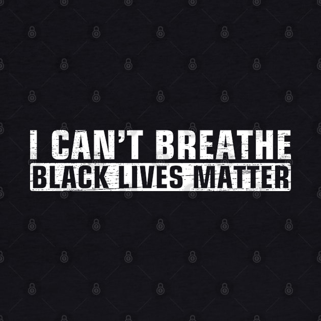 I CAN'T BREATHE , BLACK LIVES MATTER by heart teeshirt